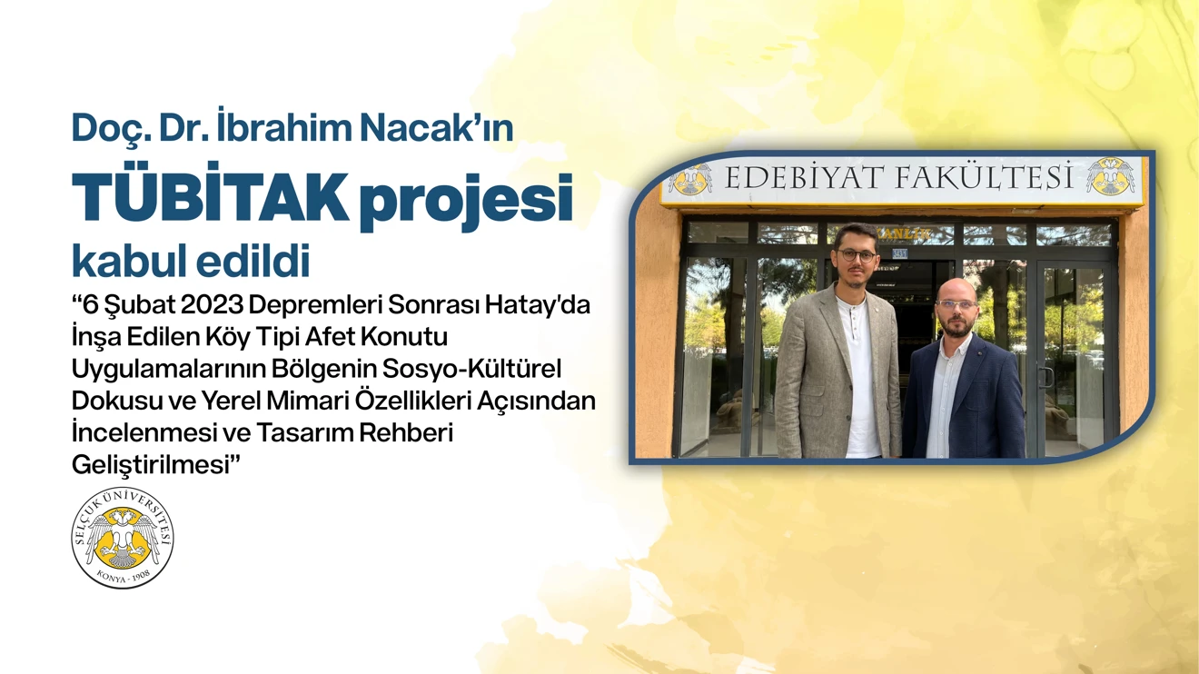 Doç. Dr. İbrahim Nacak’ın TÜBİTAK projesi kabul edildi